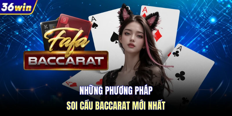 Những phương pháp soi cầu baccarat mới nhất