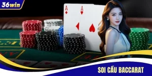 Soi Cầu Baccarat - Bí Thuật Thắng  Lớn Tại Nhà Cái 36WIN